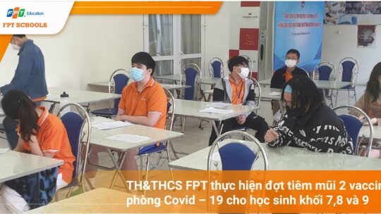 tiêm vaccine mũi 2 cho học sinh FPT